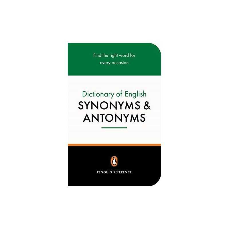 The Penguin Dictionary of English Synonyms & Antonyms - 9780140511680