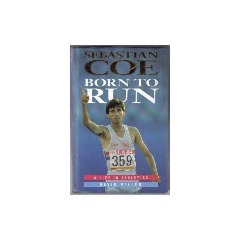 BORN TO RUN: Born to Run - A Life in Athletics by Miller, David Hardback Book