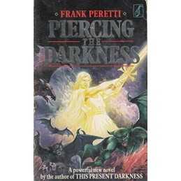 Piercing the Darkness by Peretti, Frank Paperback Book