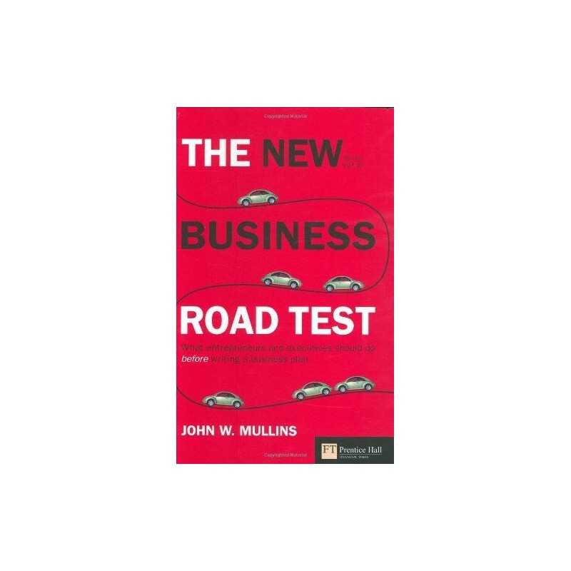 The new business road test: What entrepreneurs and... by Mullins, John Paperback