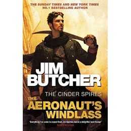 The Aeronauts Windlass: The Cinder Spires, Book One by Butcher, Jim Book The