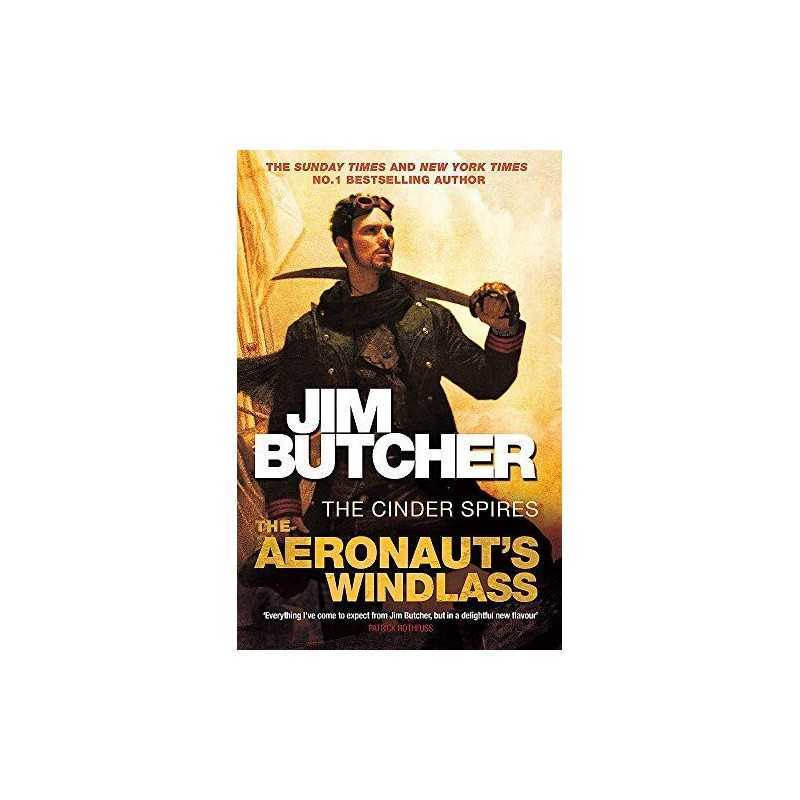 The Aeronauts Windlass: The Cinder Spires, Book One by Butcher, Jim Book The