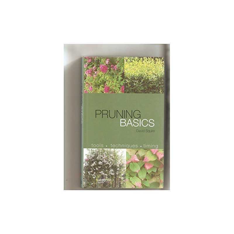 Pruning Basics by Squire, David Hardback Book