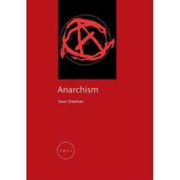 Anarchism (Focus on Contemporary Issue..., sean sheehan