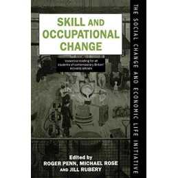 Skill And Occupational Change (Social Change And Eco...