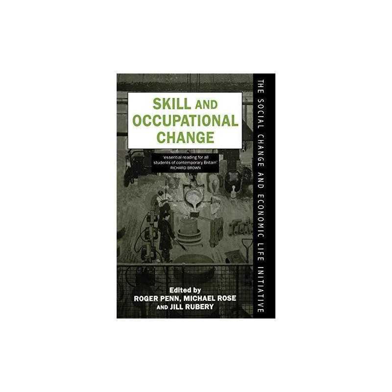 Skill And Occupational Change (Social Change And Eco...