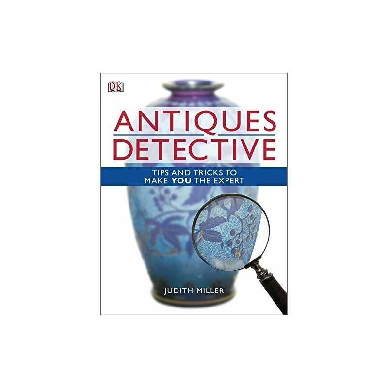 Antiques Detective: Tips and tricks to make you t... by Miller, Judith Paperback