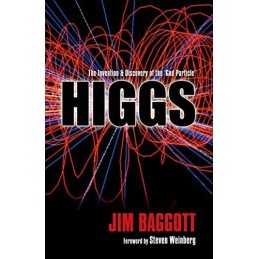 Higgs: The invention and discovery of the God Particle by Baggott, Jim Book