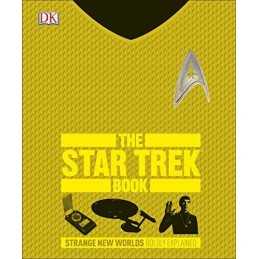 The Star Trek Book: Strange New Worlds Boldly Explained by DK Book