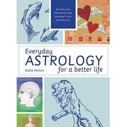 Everyday Astrology for a Better Life: Maximise your potentia... by Fenton, Sasha