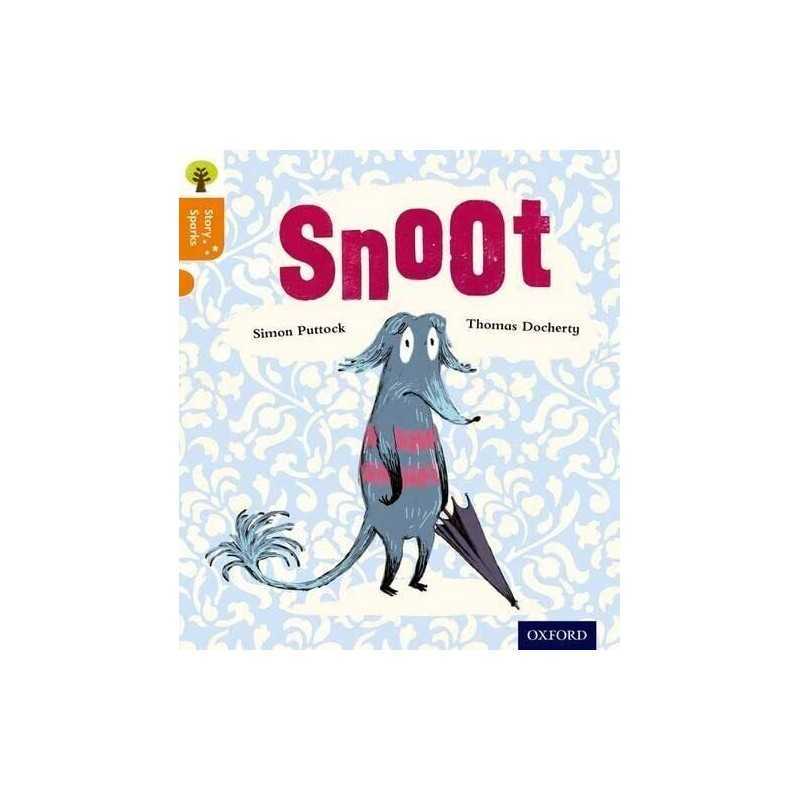 Oxford Reading Tree Story Sparks: Oxford Level 6: Snoot by Puttock, Simon Book