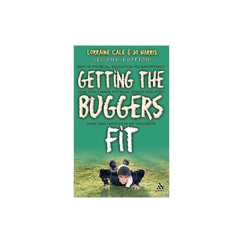 Getting the Buggers Fit 2nd Edition by Cale, Lorraine Paperback Book