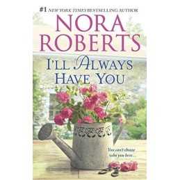 Ill Always Have You: An Anthology by Roberts, Nora Book