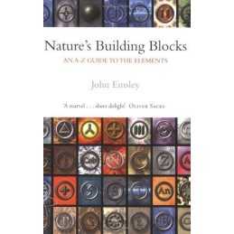 Natures Building Blocks: An A-Z Guide to the Eleme... by Emsley, John Paperback