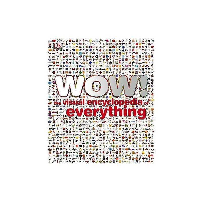 Wow!: The Visual Encyclopedia of Everything by DK Hardback Book  Fast