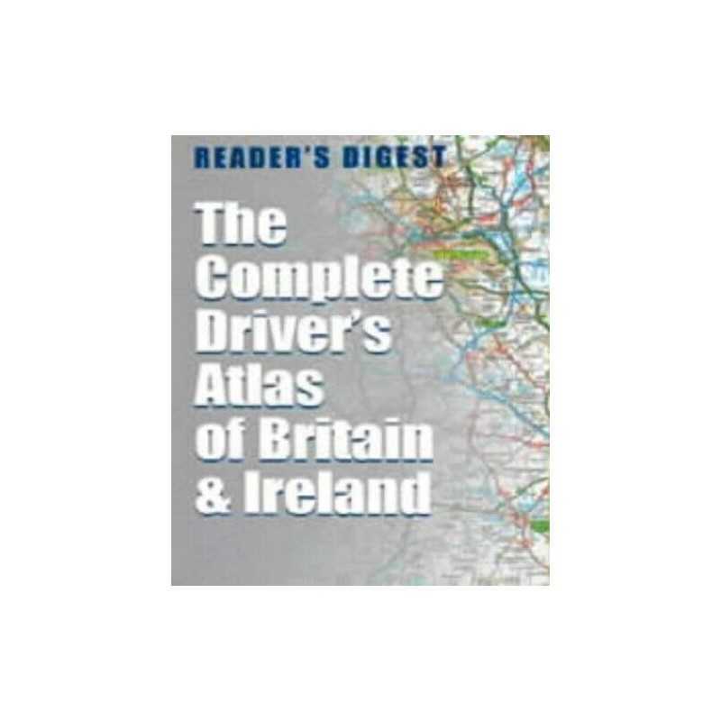 The Complete Drivers Atlas of Britain and Irelan... by Readers Digest Hardback