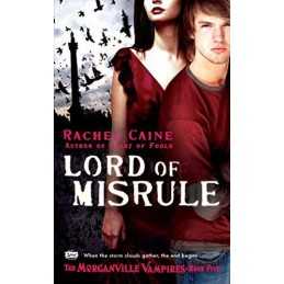 Lord of Misrule: The Morganville Vampires, Book 5 by Caine, Rachel Book The
