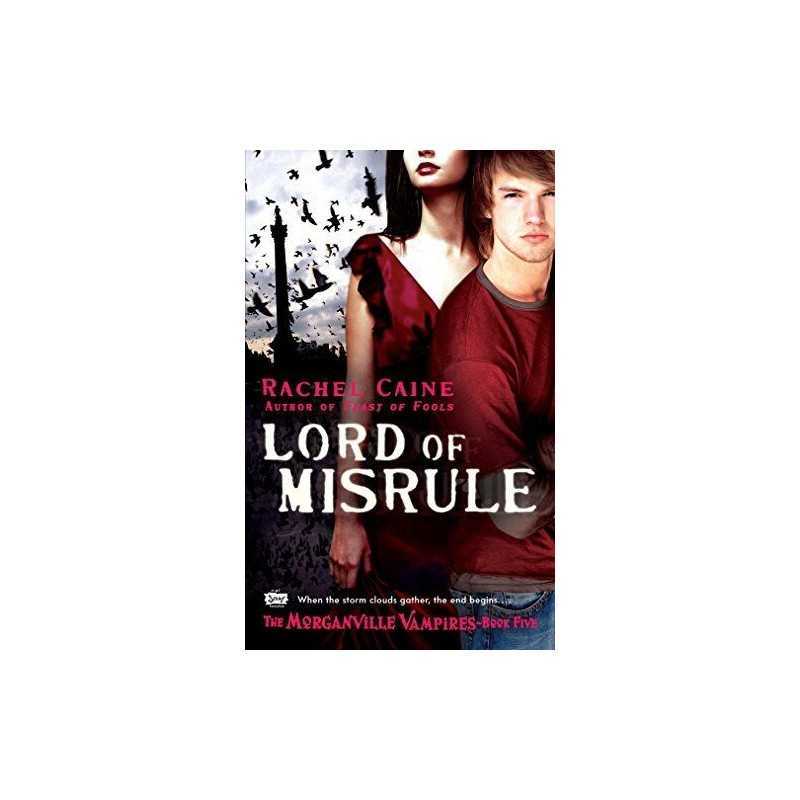 Lord of Misrule: The Morganville Vampires, Book 5 by Caine, Rachel Book The