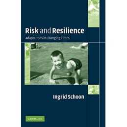 Risk and Resilience: Adaptations in Changing Times by Schoon, Ingrid Paperback