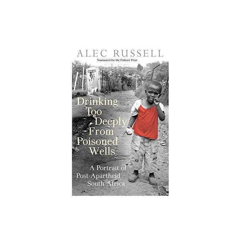 After Mandela: The Battle for the Soul..., Alec Russell