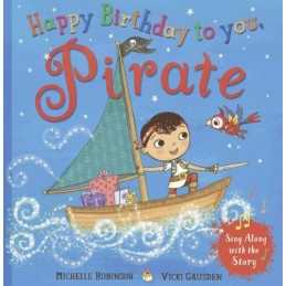 Happy Birthday to you, Pirate by Robinson, Michelle Book