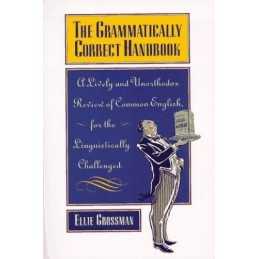The Grammatically Correct Handbook:..., Grossman, Ellie