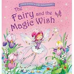 The Fairy and the Magic Wish: Step Inside a Pop-Up 3D Adve... by Igloo Books Ltd