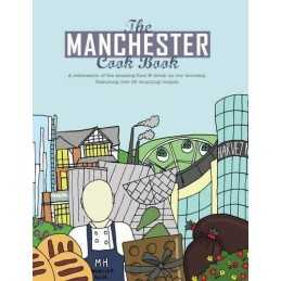 The Manchester Cook Book: A Celebration of the Amazing Food &... by Kate Eddison