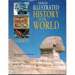 Shorter Illustrated History of the World by roberts-j-m Paperback Book
