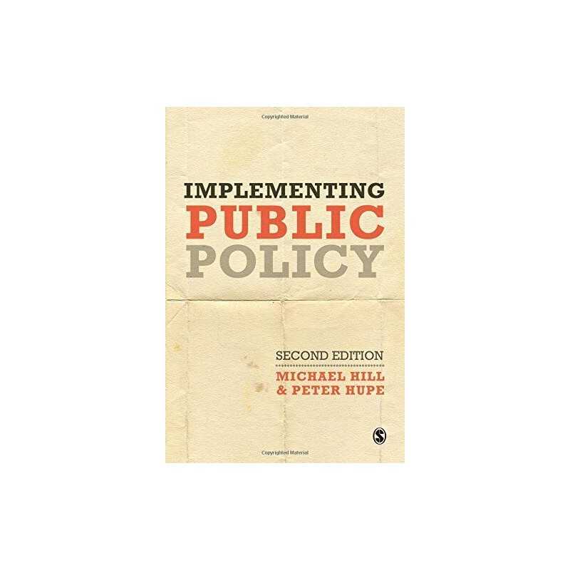 Implementing Public Policy: An Introduct..., Peter Hupe