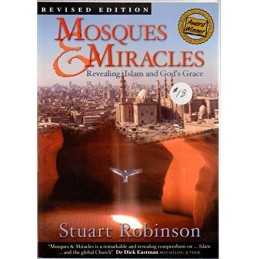 Mosques and Miracles: Revealing Islam and Gods Grace by Robinson, Stuart Book
