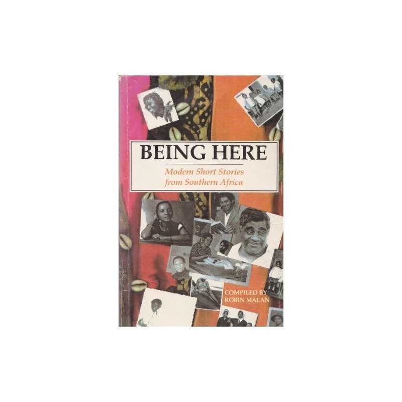 Being Here: Modern Short Stories from Southern Africa