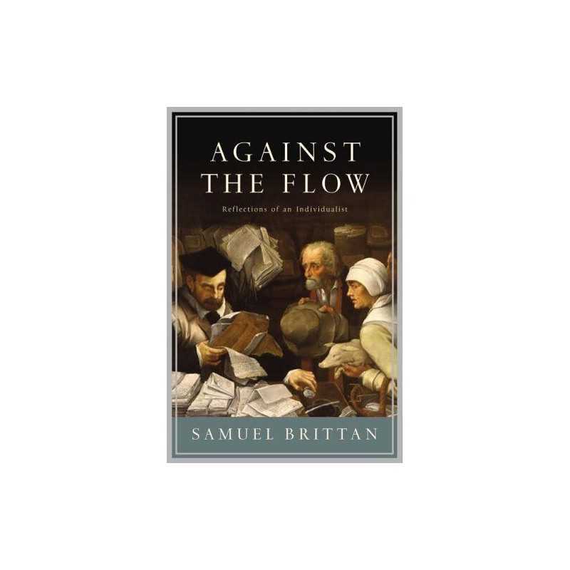 Against the Flow by Brittan, Samuel Paperback Book