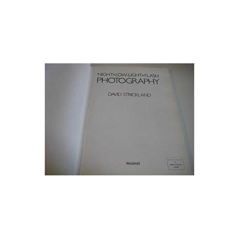 Night Low-light Flash Photography by Strickland, David Hardback Book