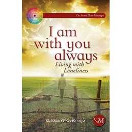 I Am With You Always: Living with L..., Siobhan OKeeff