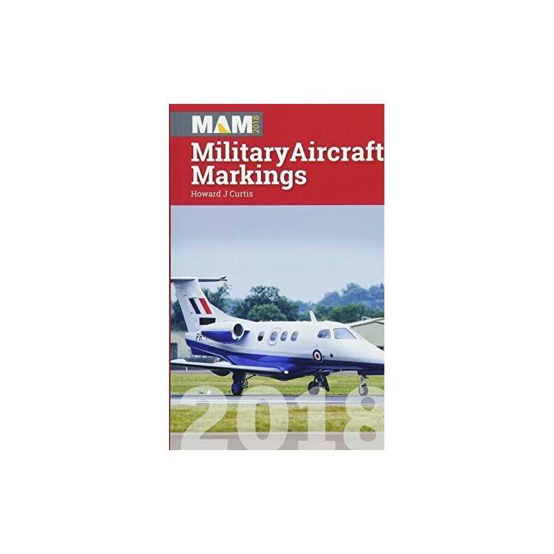 Military Aircraft Markings 2018 by Curtis, Howard Book