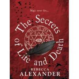 The Secrets of Life and Death by Alexander, Rebecca Book