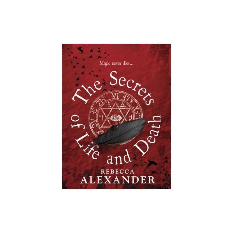 The Secrets of Life and Death by Alexander, Rebecca Book