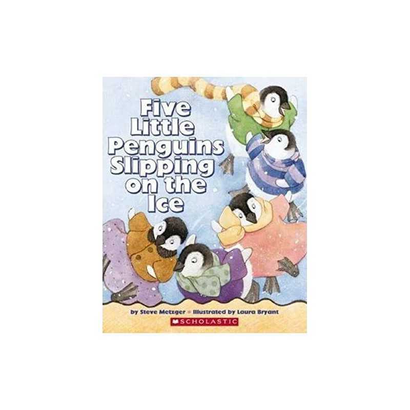 Five Little Penguins Slipping on the Ice, Steve Metzger