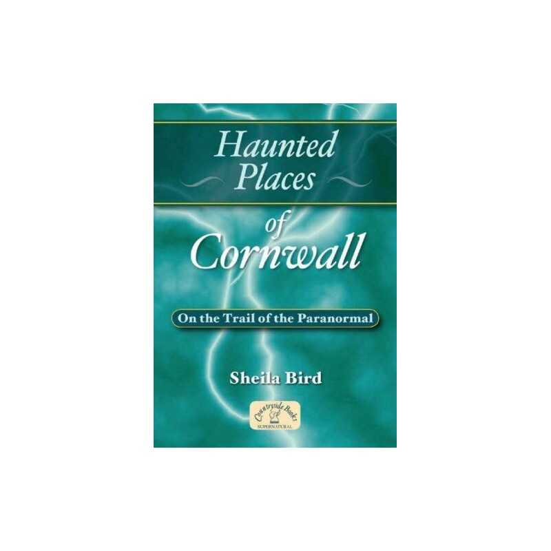 Haunted Places of Cornwall (Haunted Places S.) by Bird, Sheila Paperback Book