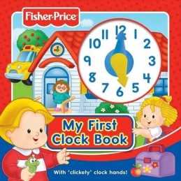 Fisher-Price My First Clock Book: With clickety Clock Hands! by Fisher-Price