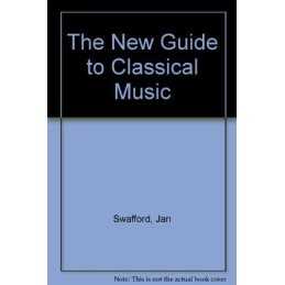 The New Guide to Classic Music by Swafford, Jan Paperback Book  Fast