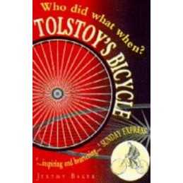 Tolstoys Bicycle: Who Did What When (Helicon refe... by Baker, Jeremy Paperback