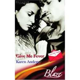 Give Me Fever (Mills & Boon Blaze), Anders, Karen
