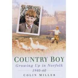 Country Boy: Growing Up in Norfolk 1940-60 (In Old Photog... by Miller Paperback