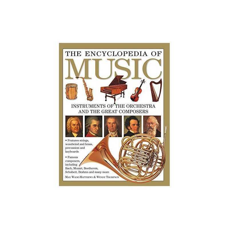 The Encyclopedia of Music: Instruments of the Orchestra and... by Wendy Thompson