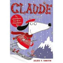 Claude on the Slopes by Smith, Alex T. Book