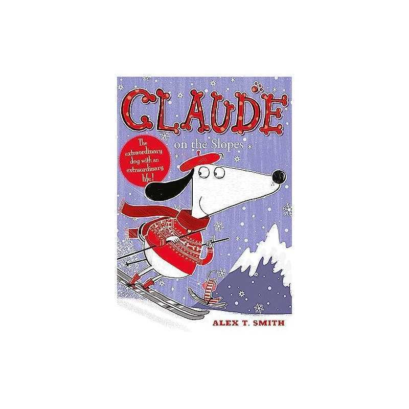 Claude on the Slopes by Smith, Alex T. Book