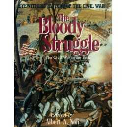 Bloody Struggle (Eyewitness to the ..., Nofi, Albert A.