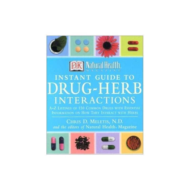 Instant Guide to Drug-Herb Interactions (DK Natural Heal... by Meletis, Chris D.